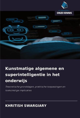 Kunstmatige algemene en superintelligentie in het onderwijs