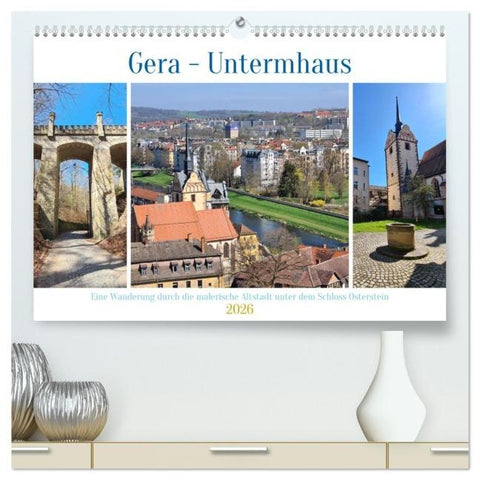 Gera - Untermhaus (hochwertiger Premium Wandkalender 2026 DIN A2 quer), Kunstdruck in Hochglanz