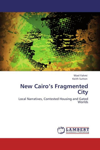 New Cairo's Fragmented City
