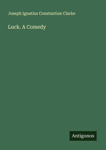 Luck. A Comedy