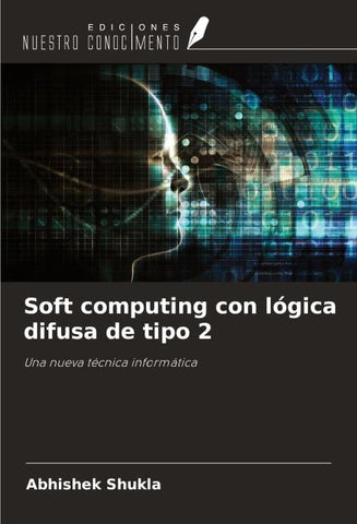 Soft computing con lógica difusa de tipo 2
