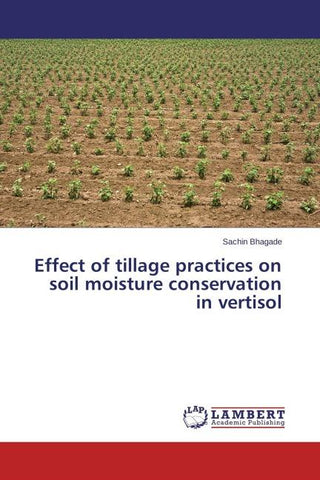 Effect of tillage practices on soil moisture conservation in vertisol