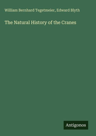 The Natural History of the Cranes