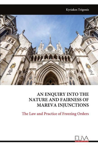 AN ENQUIRY INTO THE NATURE AND FAIRNESS OF MAREVA INJUNCTIONS
