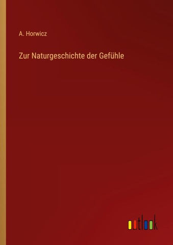 Zur Naturgeschichte der Gefühle