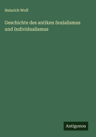 Geschichte des antiken Sozialismus und Individualismus