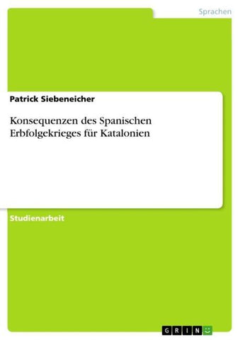 Konsequenzen des Spanischen Erbfolgekrieges für Katalonien
