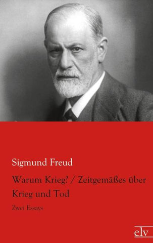 Warum Krieg? / Zeitgemäßes über Krieg und Tod