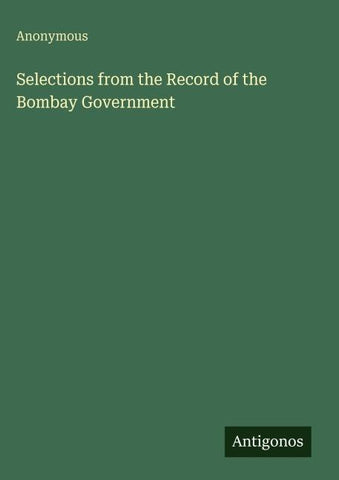 Selections from the Record of the Bombay Government