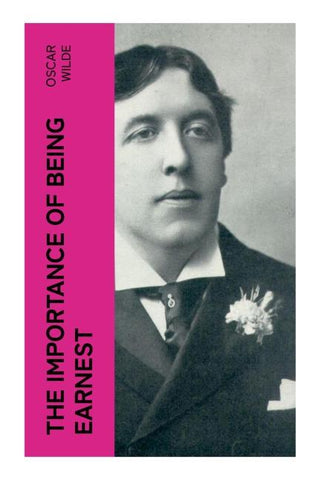 The Importance of Being Earnest