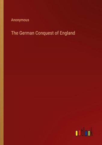The German Conquest of England