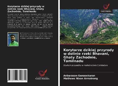 Korytarze dzikiej przyrody w dolinie rzeki Bhavani, Ghaty Zachodnie, Tamilnadu