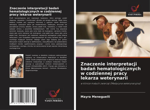Znaczenie interpretacji bada¿ hematologicznych w codziennej pracy lekarza weterynarii