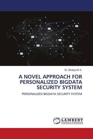 A NOVEL APPROACH FOR PERSONALIZED BIGDATA SECURITY SYSTEM