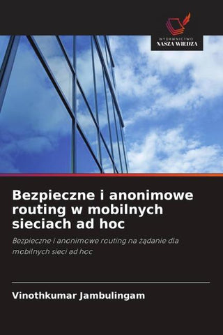 Bezpieczne i anonimowe routing w mobilnych sieciach ad hoc