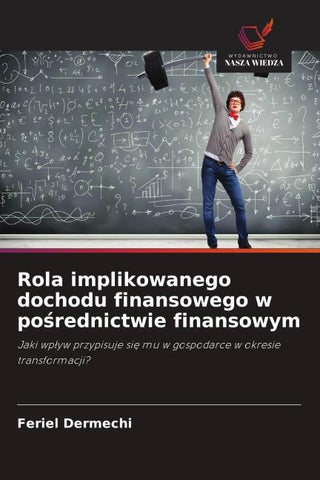 Rola implikowanego dochodu finansowego w po¿rednictwie finansowym