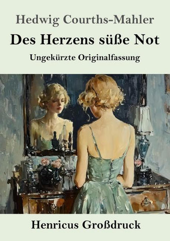 Des Herzens süße Not (Großdruck)