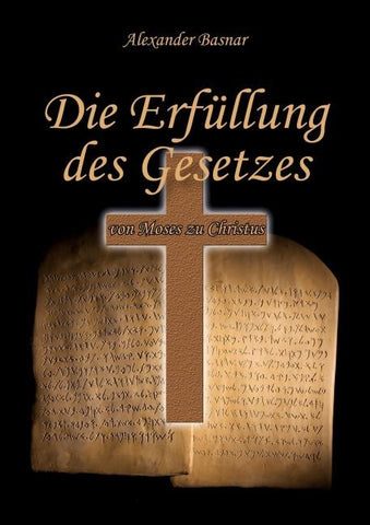 Die Erfüllung des Gesetzes