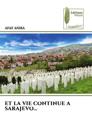 ET LA VIE CONTINUE A SARAJEVO...