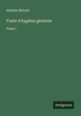Traité d'hygiène générale