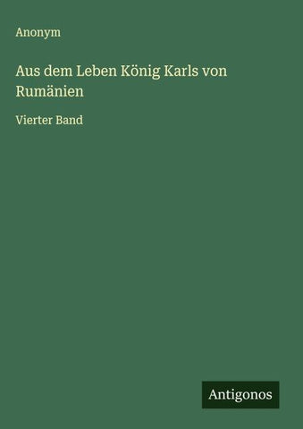 Aus dem Leben König Karls von Rumänien