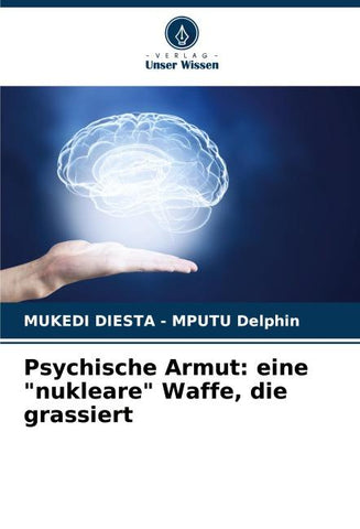 Psychische Armut: eine "nukleare" Waffe, die grassiert