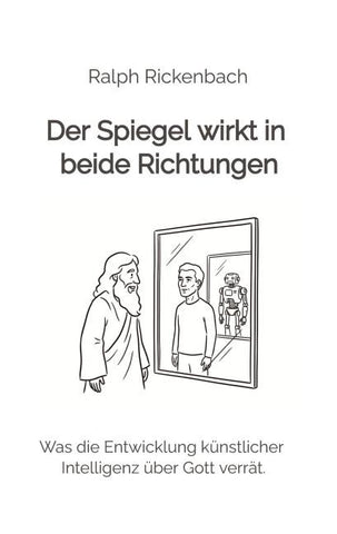 Der Spiegel wirkt in beide Richtungen