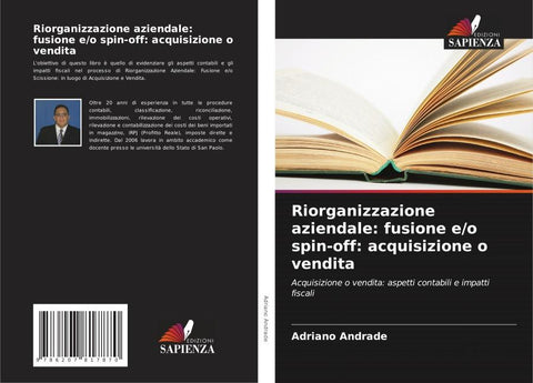 Riorganizzazione aziendale: fusione e/o spin-off: acquisizione o vendita