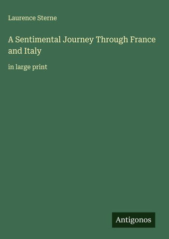 A Sentimental Journey Through France and Italy