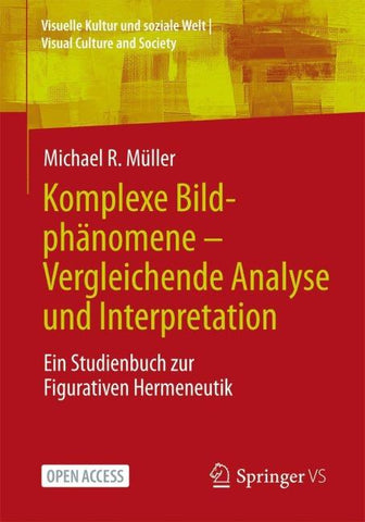 Komplexe Bildphänomene – Vergleichende Analyse und Interpretation