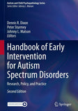 Handbook of Early Intervention for Autism Spectrum Disorders