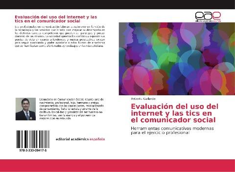 Evaluación del uso del internet y las tics en el comunicador social