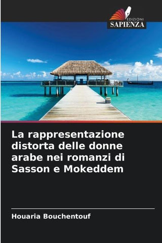 La rappresentazione distorta delle donne arabe nei romanzi di Sasson e Mokeddem