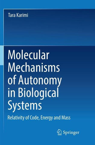 Molecular Mechanisms of Autonomy in Biological Systems