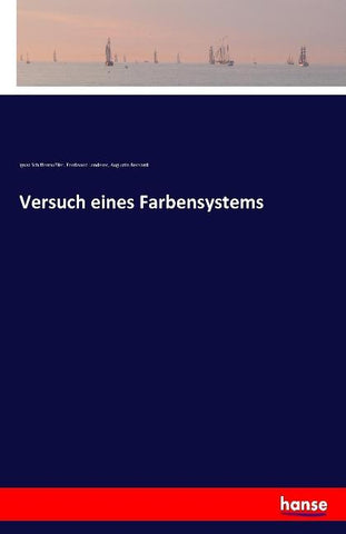 Versuch eines Farbensystems