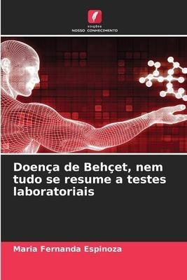 Doença de Behçet, nem tudo se resume a testes laboratoriais