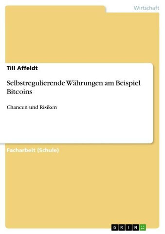 Selbstregulierende Währungen am Beispiel Bitcoins