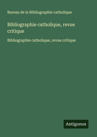 Bibliographie catholique, revue critique
