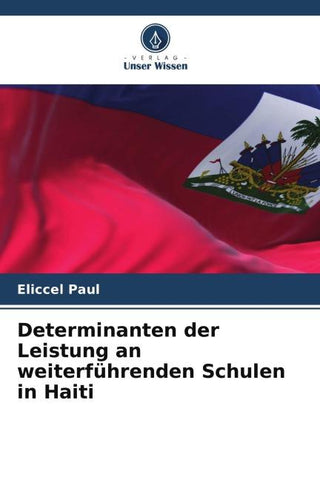 Determinanten der Leistung an weiterführenden Schulen in Haiti
