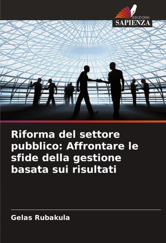 Riforma del settore pubblico: Affrontare le sfide della gestione basata sui risultati