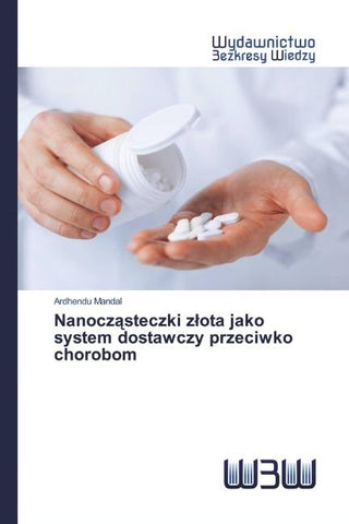 Nanocz¿steczki z¿ota jako system dostawczy przeciwko chorobom