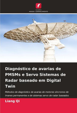 Diagnóstico de avarias de PMSMs e Servo Sistemas de Radar baseado em Digital Twin