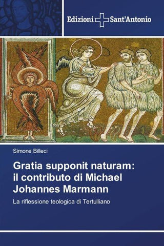 Gratia supponit naturam: il contributo di Michael Johannes Marmann