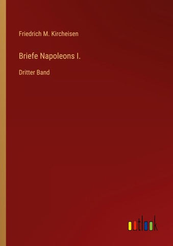 Briefe Napoleons I.