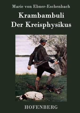 Krambambuli / Der Kreisphysikus