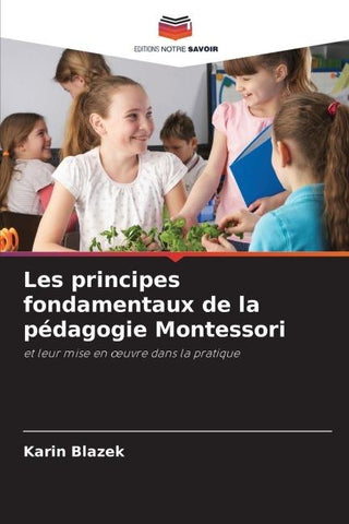 Les principes fondamentaux de la pédagogie Montessori