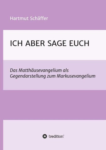 ICH ABER SAGE EUCH
