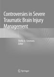 Controversies in Severe Traumatic Brain Injury Management