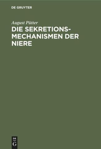 Die Sekretionsmechanismen der Niere