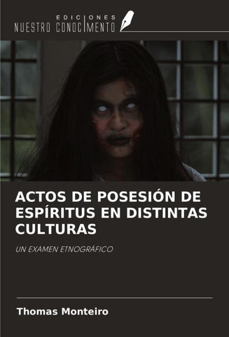 ACTOS DE POSESIÓN DE ESPÍRITUS EN DISTINTAS CULTURAS